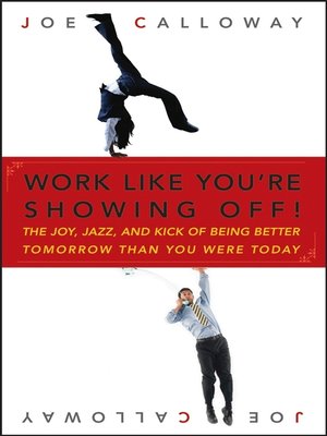cover image of Work Like You're Showing Off